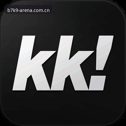 KK巅峰竞技下载 KK巅峰竞技下载完整指南:开云体育App 2024版安装与B7K9竞猜入门